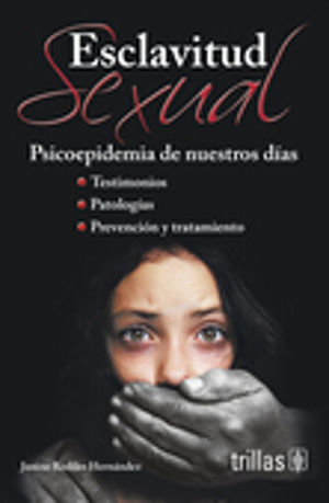 ESCLAVITUD SEXUAL.  PSICOEPIDEMIA DE NUESTROS DIAS