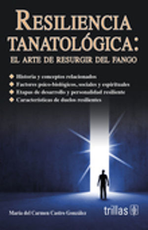 RESILIENCIA TANATOLOGICA. EL ARTE DE RESURGIR DEL FANGO