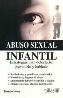ABUSO SEXUAL INFANTIL. ESTRATEGIAS PARA DETECTARLO PREVENIRLO Y HABLARLO
