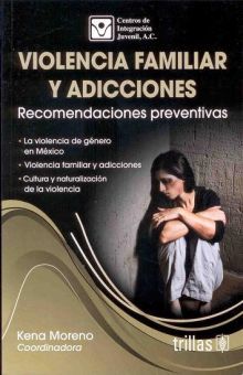 VIOLENCIA FAMILIAR Y ADICCIONES. RECOMENDACIONES PREVENTIVAS