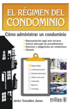 REGIMEN DEL CONDOMINIO, EL. COMO ADMINISTRAR UN CONDOMINIO / 2 ED.