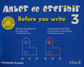 ANTES DE ESCRIBIR 3. BEFORE YOU WRITE. METODO PSICOMOTRIZ DE PREPARACION A LA LECTOESCRITURA. PREESCOLAR