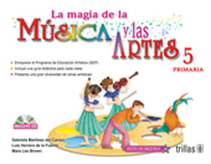 MAGIA DE LA MUSICA Y LAS ARTES 5, LA. PRIMARIA (INCLUYE CD)