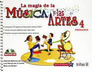 MAGIA DE LA MUSICA Y LAS ARTES 4, LA. PRIMARIA (INCLUYE CD)