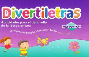 DIVERTILETRAS MATERNAL. ACTIVIDADES PARA EL DESARROLLO DE LA LECTOESCRITURA