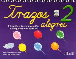 TRAZOS ALEGRES 2. PREESCOLAR / 5 ED.