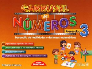 CARRUSEL DE NUMEROS 3 PREESCOLAR. DESARROLLO DE HABILIDADES Y DESTREZAS MATEMATICAS / 3 ED.