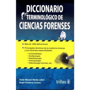 Diccionario terminológico de ciencias forenses