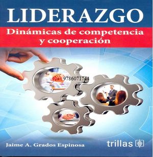 Liderazgo. Dinámicas de competencia y cooperación / 2 ed.