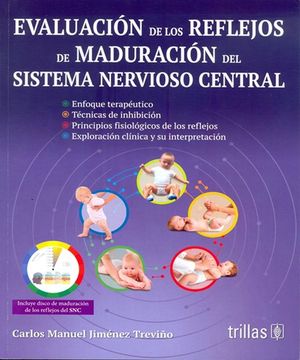 EvaluaciÃ³n de los reflejos de maduraciÃ³n del sistema nervioso central / 2 ed.