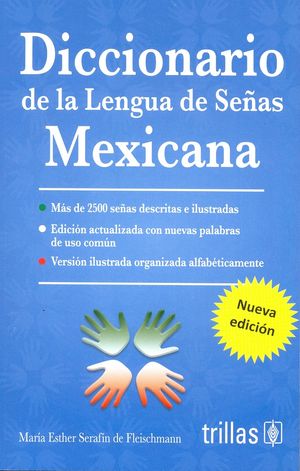 Diccionario de la lengua de señas mexicana / 2 ed.