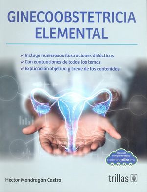 Ginecologíaobstetricia elemental / 4 ed.