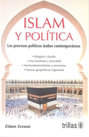 Islam y política. Los procesos políticos árabes contemporáneos / 6 ed.