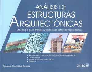 Análisis de estructuras arquitectónicas. Mecánica de materiales y análisis de sistemas hiperestáticos