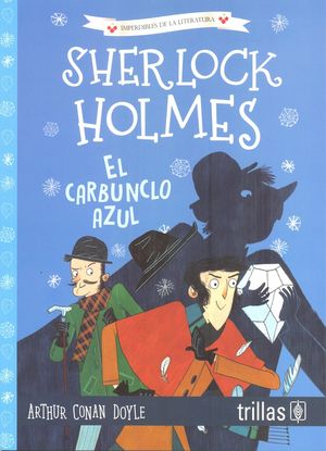 Sherlock Holmes. El carbunclo azul