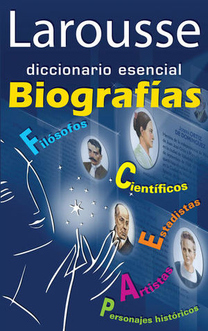 Larousse diccionario esencial Biografías