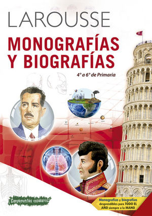 Larousse monografías y biografías 4 a 6 de primaria