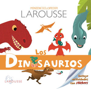 Minienciclopedia Larousse. Los dinosaurios / Pd.