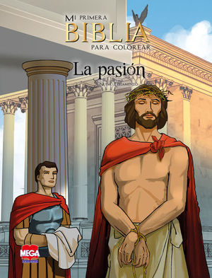 La pasión / Mi primera Biblia para colorear