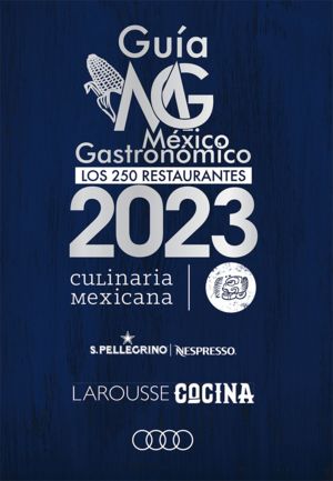 Guía México Gastronómico 2023. Los 250 restaurantes
