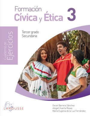 Formación Cívica y Ética 3. Cuaderno de ejercicios NEM / Secundaria