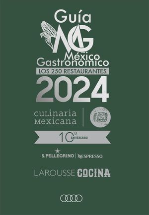 Guía México Gastronómico 2024. Los 250 restaurantes