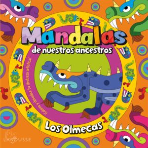 Mandalas de nuestros ancestros / Los Olmecas
