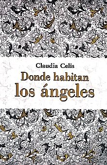 DONDE HABITAN LOS ANGELES. CELIS CLAUDIA. Libro en papel. 9786072402768 Sótano