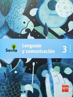 Lenguaje y comunicación 3 Savia. Primaria Savia NME