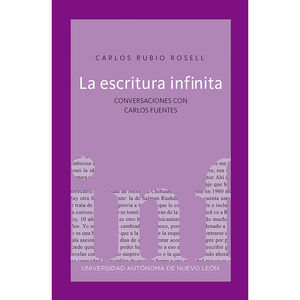 IBD - La escritura infinita. Conversaciones con Carlos Fuentes