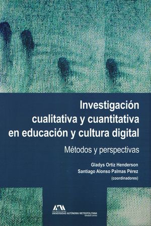 Investigación cualitativa y cuantitativa en educación y cultura digital. Métodos y perspectivas