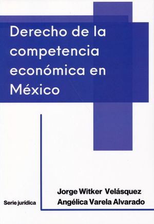 Derecho de la competencia económica en México