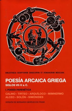 POESIA ARCAICA GRIEGA. SIGLOS VII - V AC. I. POESIA PARENETICA / PD.