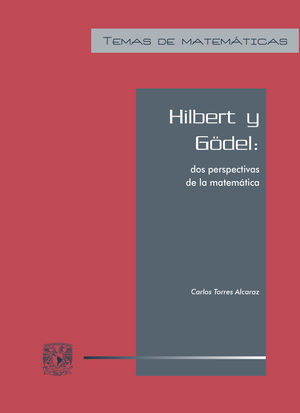 Hilbert y Gödel: dos perspectivas de la matemática