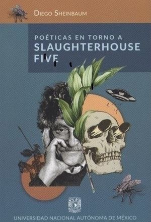 Poéticas en torno a Slaughterhouse Five