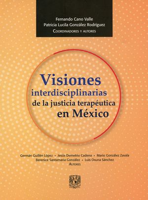 Visiones interdisciplinarias de la justicia terapÃ©utica en MÃ©xico