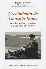 Crecimiento de Gonzalo Rojas. Artículos, reseñas y entrevistas: Gonzalo Rojas ante la crítica