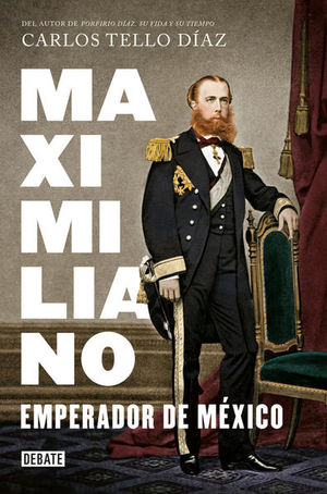 Maximiliano. Emperador de México