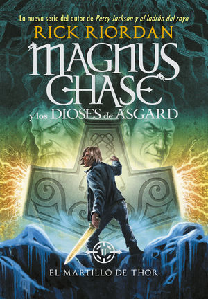 El martillo de Thor / Magnus Chase y los dioses de Asgard / vol. 2