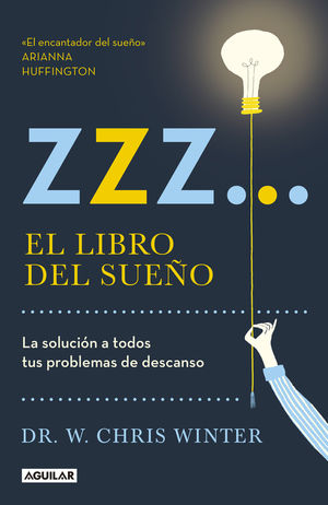 ZZZ... El libro del sueño. La solución a todos tus problemas de descanso