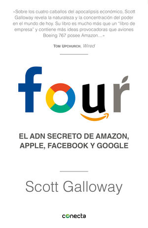 Four. El ADN secreto de Amazon, Apple, Facebook y Google