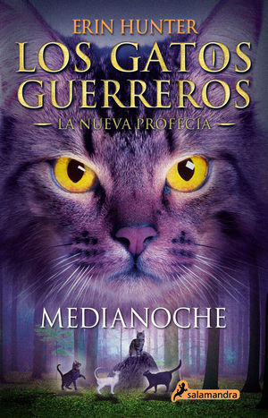 Medianoche / Los gatos guerreros. La nueva profecÃ­a / vol. 1