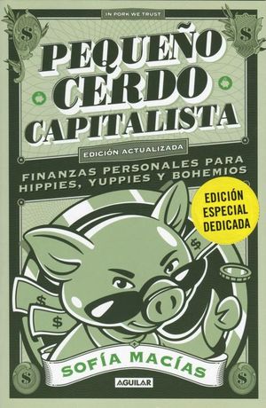 Pequeño Cerdo Capitalista. Finanzas personales para hippies, yuppies y bohemios