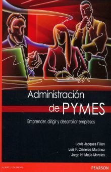 ADMINISTRACION DE PYMES. EMPRENDER,  DIRIGIR Y DESARROLLAR EMPRESAS