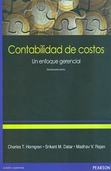 CONTABILIDAD DE COSTOS. UN ENFOQUE GERENCIAL / 14 ED.