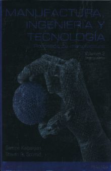 MANUFACTURA INGENIERIA Y TECNOLOGIA. PROCESOS DE MANUFACTURA / VOL. 2 / 7 ED.