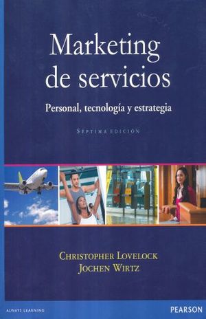 MARKETING DE SERVICIOS. PERSONAL TECNOLOGIA Y ESTRATEGIA / 7 ED.