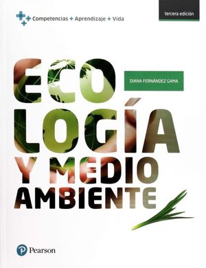 ECOLOGIA Y MEDIO AMBIENTE. BACHILLERATO / 3 ED.