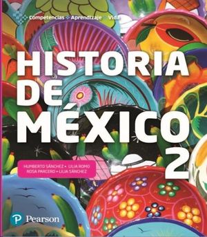 Historia de México 2. Competencias, aprendizaje y vida