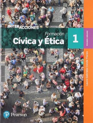 Interacciones. Formación Cívica y Ética 1 / 2 ed.